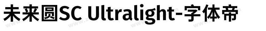 未来圆SC Ultralight字体转换